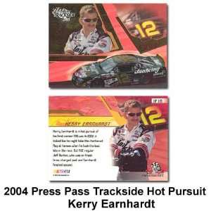  Press Pass Trackside Hot Pursuit 04 Kerry Earnhardt 