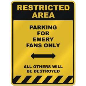    PARKING FOR EMERY FANS ONLY  PARKING SIGN NAME