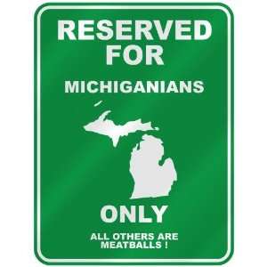   FOR  MICHIGANIAN ONLY  PARKING SIGN STATE MICHIGAN