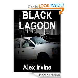 Black Lagoon (The Dream Curator and Other Stories) Alex Irvine 