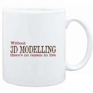 Mug White  Without 3D Modelling theres no reason to live  Hobbies 