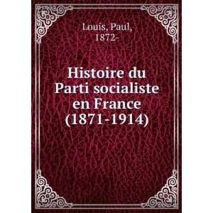  Histoire du Parti socialiste en France (1871 1914) Paul 