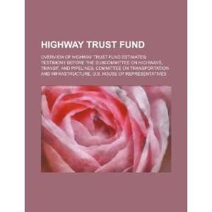  Highway Trust Fund overview of Highway Trust Fund 