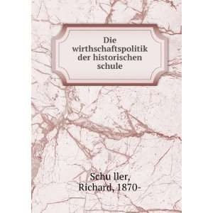   der historischen schule Richard, 1870  SchuÌ?ller Books