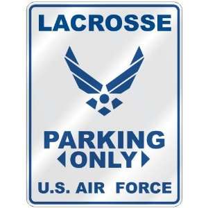   LACROSSE PARKING ONLY US AIR FORCE  PARKING SIGN SPORTS 