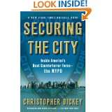 Securing the City Inside Americas Best Counterterror Force  The NYPD 