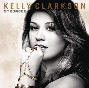 Kelly Clarkson Stronger (2011, NEW FACTORY SEALED CD) 886975680122 