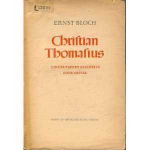 Christian Thomasius. Ein deutscher Gelehrter ohne Misere.  