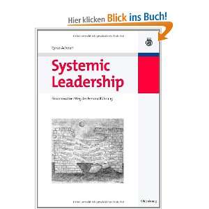 Systemic Leadership Ein innovativer Weg der Personalführung  
