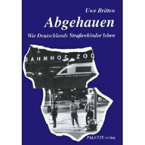   Straßenkinder in Deutschland leben  Uwe Britten Bücher