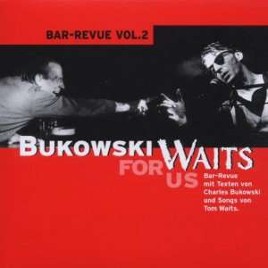 Bukowski Waits for Us Michael Kiessling  Musik