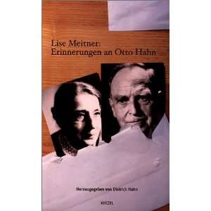   an Otto Hahn  Lise Meitner, Dietrich Hahn Bücher