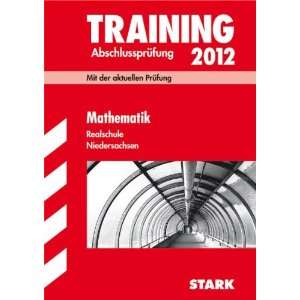 Training Abschlussprüfung Realschule Niedersachsen; Mathematik 2012 