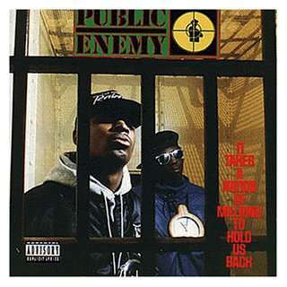 It Takes A Nation Of Millions To Hold Us Back Public Enemy  