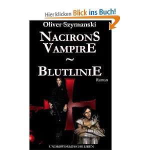 Nacirons Vampire   Blutlinie  Oliver Szymanski Bücher