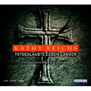   leben länger. 6 CDs  Kathy Reichs, Hansi Jochmann Bücher