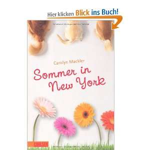 Sommer in New York  Carolyn Mackler, Martina Tichy Bücher