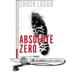  Absolute Zero (Audible Audio Edition) Chuck Logan, J.K 