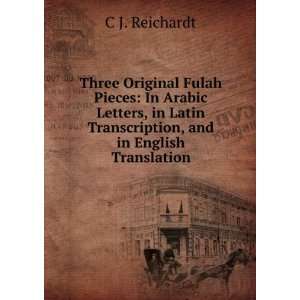   Arabic Letters, in Latin Transcription, and in English Translation C