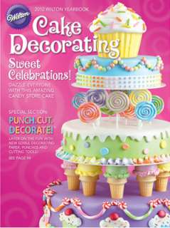 New Wilton 2012 YEARBOOK OF CAKE DECORATING Ideas Book  