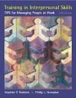 Training in Interpersonal Skills by Stephen P. Robbins and Phillip L 
