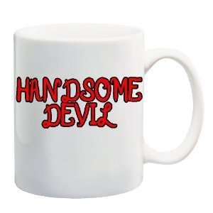  HANDSOME DEVIL Mug Coffee Cup 11 oz 