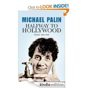 Halfway To Hollywood Diaries 1980 to 1988 Michael Palin  