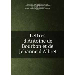   Achille Lacroix de Vimeur, comte de, 1836  Antoine de Bourbon Books