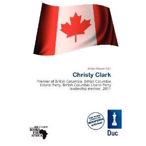  Christy Clark (9786136527390) Jordan Naoum Books