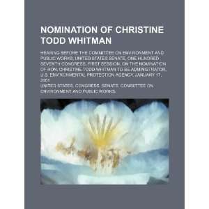 Nomination of Christine Todd Whitman hearing before the Committee on 