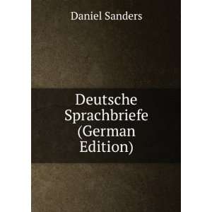    Deutsche Sprachbriefe (German Edition) Daniel Sanders Books