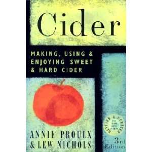   Cider [CIDER 3/E] Annie(Author) ; Nichols, Lew(Author) Proulx Books