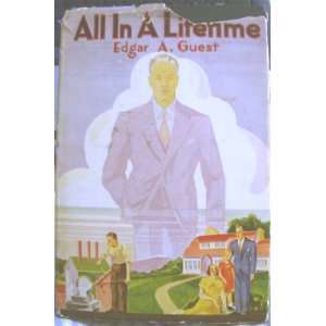  All in a Lifetime Edgar A. Guest Books