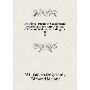   Malone, Including the . 10 Edmond Malone William Shakespeare  Books