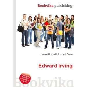  Edward Irving Ronald Cohn Jesse Russell Books