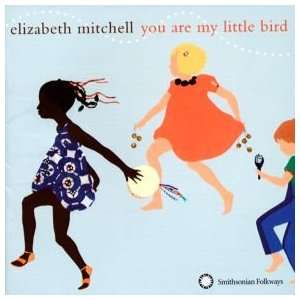  You Are My Little Bird by Elizabeth Mitchell Toys & Games
