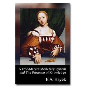  A Free Market Monetary System F. A. Hayek Books