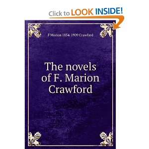   The novels of F. Marion Crawford F Marion 1854 1909 Crawford Books