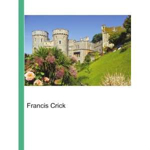 Francis Crick [Paperback]