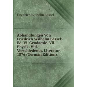  Abhandlungen Von Friedrich Wilhelm Bessel Bd. Vi 