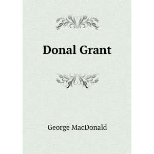  Donal Grant, George, 1824 1905. MacDonald Books