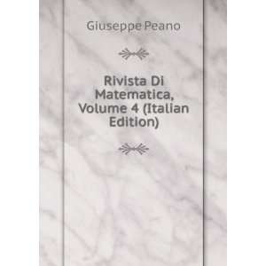   Di Matematica, Volume 4 (Italian Edition) Giuseppe Peano Books
