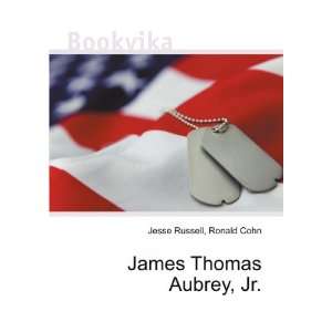  James Thomas Aubrey, Jr. Ronald Cohn Jesse Russell Books