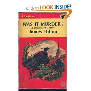  Was It Murder? James Hilton Books