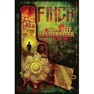  Finch [Paperback] Jeff VanderMeer (Author) Books