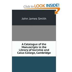   of Gonville and Caius College, Cambridge John James Smith Books