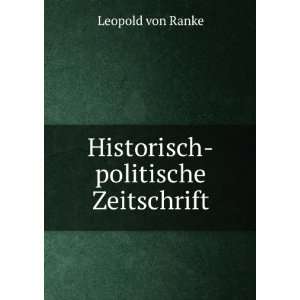    Historisch politische Zeitschrift Leopold von Ranke Books