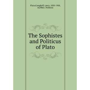   and Politicus of Plato, Lewis, ; Plato. Plato. Campbell Books