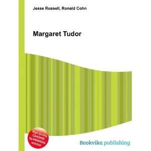 Margaret Tudor Ronald Cohn Jesse Russell  Books