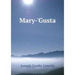  Mary Gusta Joseph Crosby Lincoln Books